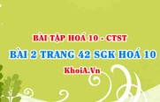 Bài 2 trang 42 SGK Hoá 10 Chân trời sáng tạo